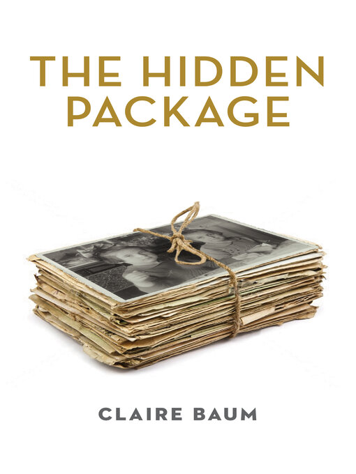 Title details for The Hidden Package by Claire Baum - Available